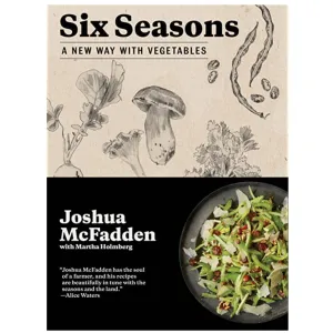 Six Seasons: A New Way with Vegetables